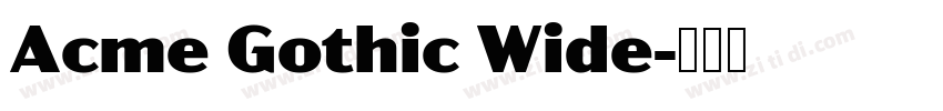 Acme Gothic Wide字体转换